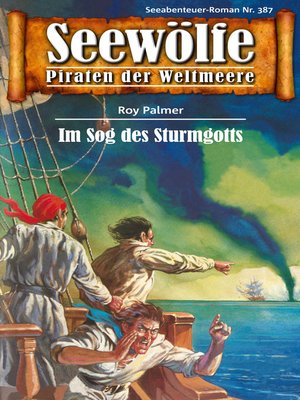 cover image of Seewölfe--Piraten der Weltmeere 387